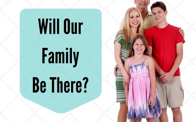 Everyone Goes Home – Will Our Family Be There?