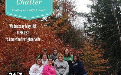 Shift Night Chatter – May 11 – Finding Fire Wife Friends