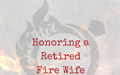 Ways to Honor a Retired Fire Wife
